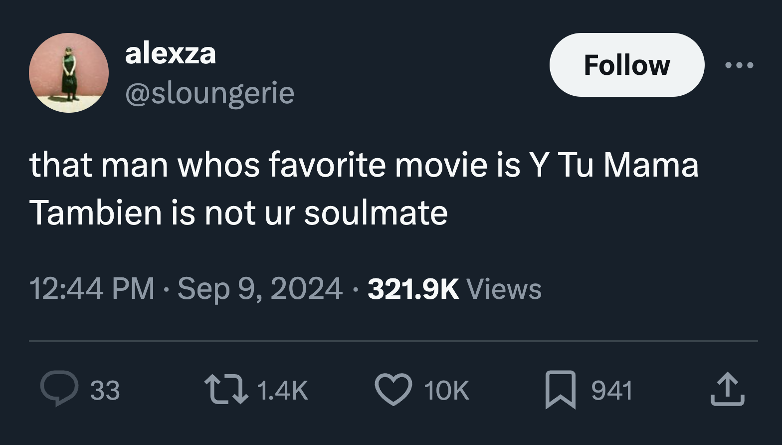 screenshot - alexza that man whos favorite movie is Y Tu Mama Tambien is not ur soulmate Views 33 10K 941